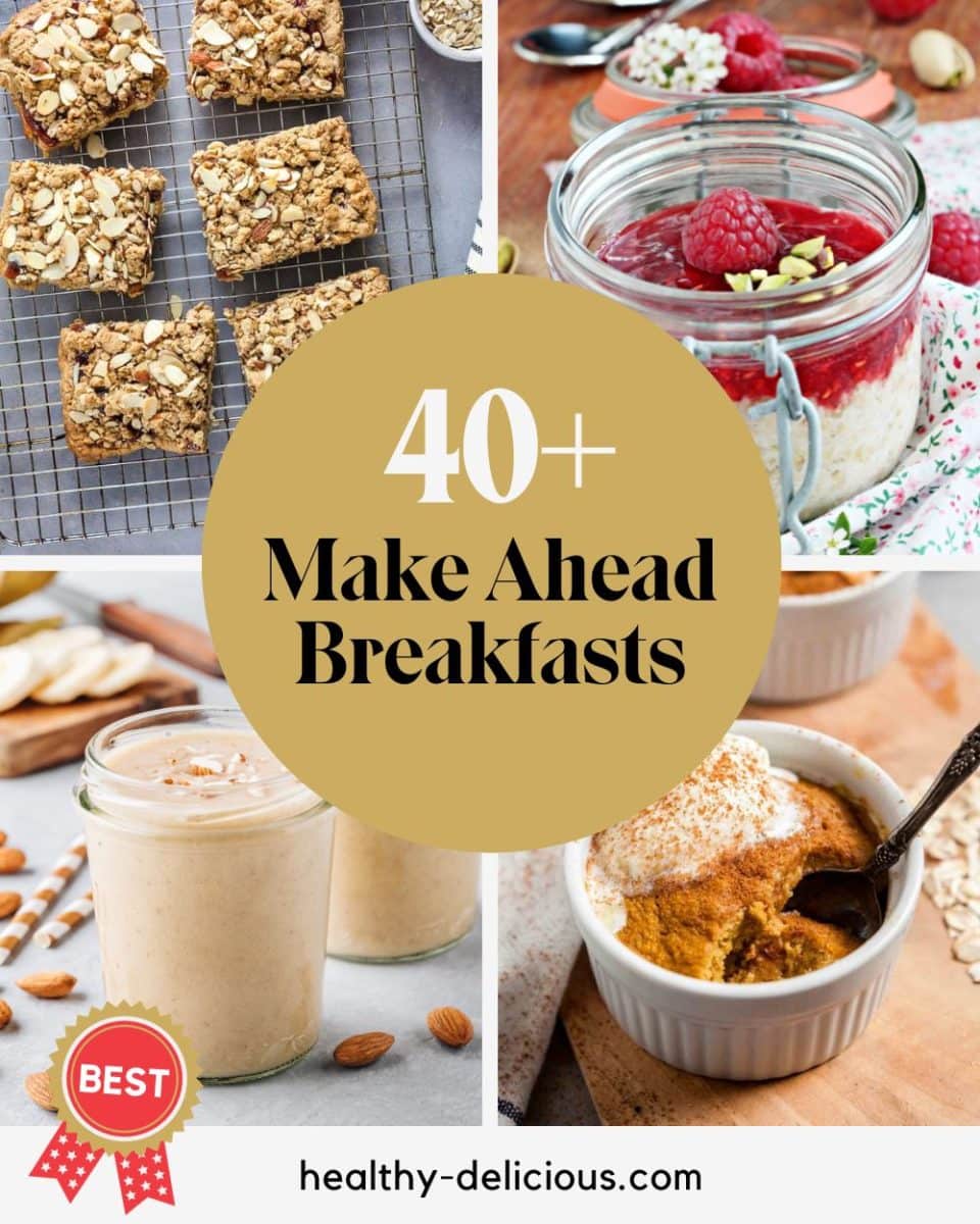 40+ Make-Ahead Breakfast Recipes | Healthy Delicious